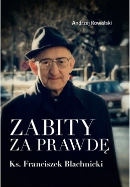Zabity za prawdę ks. Franciszek Blachnicki